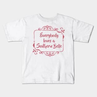 Everyone loves a Southern Belle Kids T-Shirt